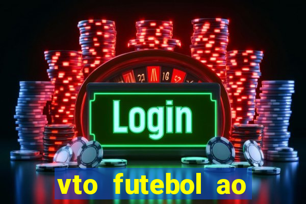 vto futebol ao vivo biz